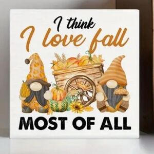 NEW! I love fall gnomes Sign